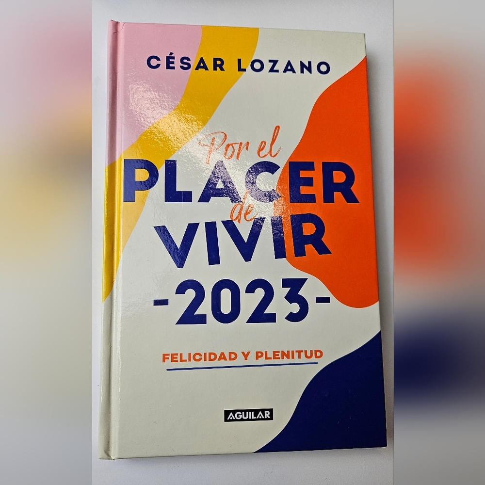Ceasr Lozano -Por Le Placer de Vivir:Felicidad y Plenitud